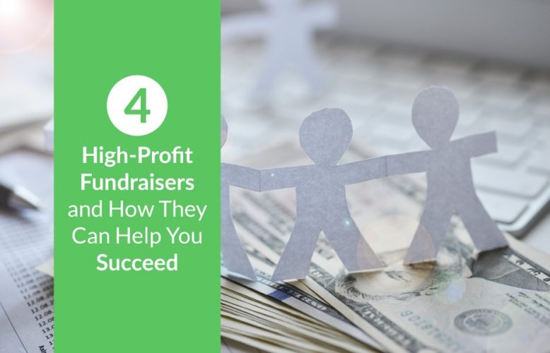 Figures cut out of paper stand on top of a stack of money. Title text: 4 High-Profit Fundraisers and How They Can Help You Succeed